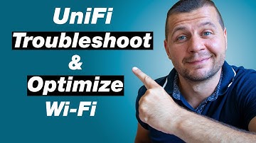 How To Optimize and Troubleshoot UniFi Wireless Connections