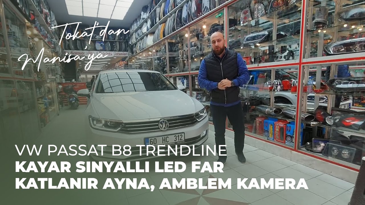 Tokat'dan Manisa'ya / VW Passat B8 Trendline / Kayar Sinyalli Led Far, Katlanır Ayna, Amblem Kamera