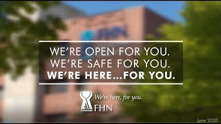 FHN - WE’RE OPEN FOR YOU. WE’RE SAFE FOR YOU. WE’RE HERE…FOR YOU