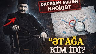 Mi̇rmövsüm Ağa Haqqinda Gi̇zli̇ Qalan Gərçəklər
