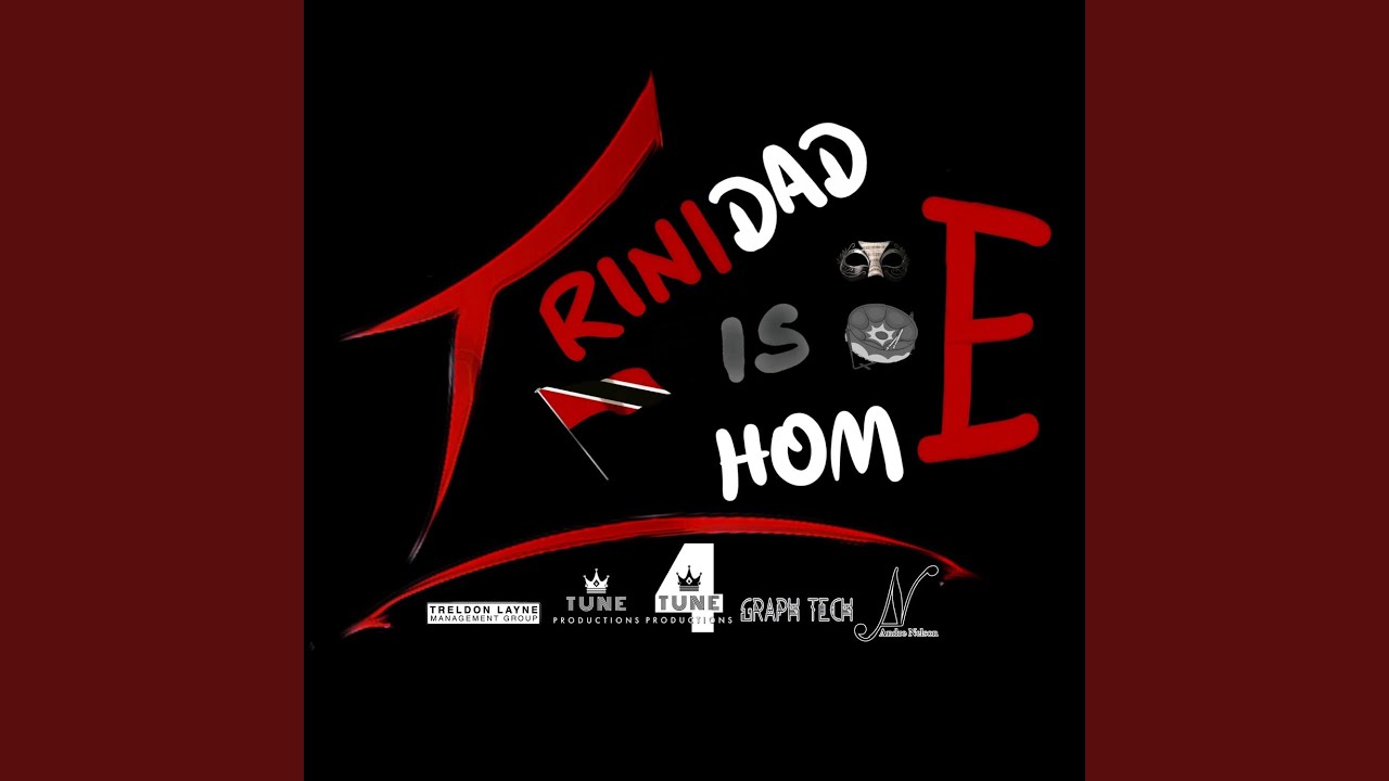 Trinidad Is Home