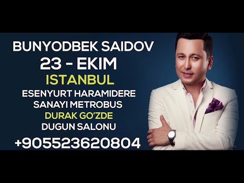 Afisha — Bunyodbek Saidov 23 oktabr 19:00 da Turkiya poytaxti Istanbul shahrida konsert beradi 2021
