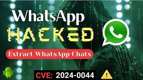 Extract Android WhatsApp Data without root via LPE