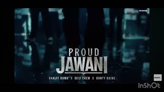 PROUD JAWANI. RANJIT BAWA. (SLOW - REVERB)#newpunjabisong  #ranjitbawa #punjabisong #newsong #punjab