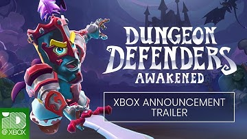 Dungeon Defenders Awakened - Official Xbox Announcement Trailer