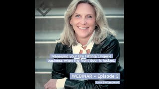WEBINAR-Épisode 3 : Managing Your Lingerie Business When The Door Is Locked By Lynn Switanowski WEBINAR-Épisode 3 : Managing Your Lingerie Business When The Door Is Locked By Lynn Switanowski