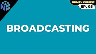 NumPy Broadcasting Explained | Python NumPy Tutorial for Beginners