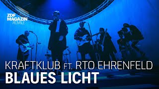 Kraftklub ft. RTO Ehrenfeld – Blaues Licht