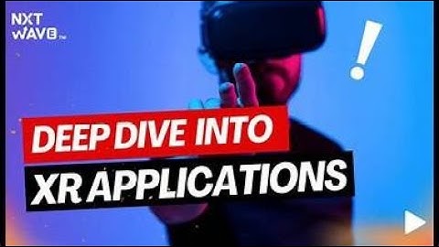 AR/VR/MR Applications: My Insights | CCBP NxtWave | NxtWave Student | CCBP Academy | #ccbpacademy