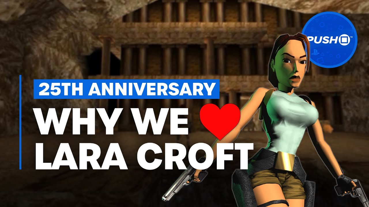 Tomb Raider 25th Anniversary: We We Love Lara Croft | PS4, PS5
