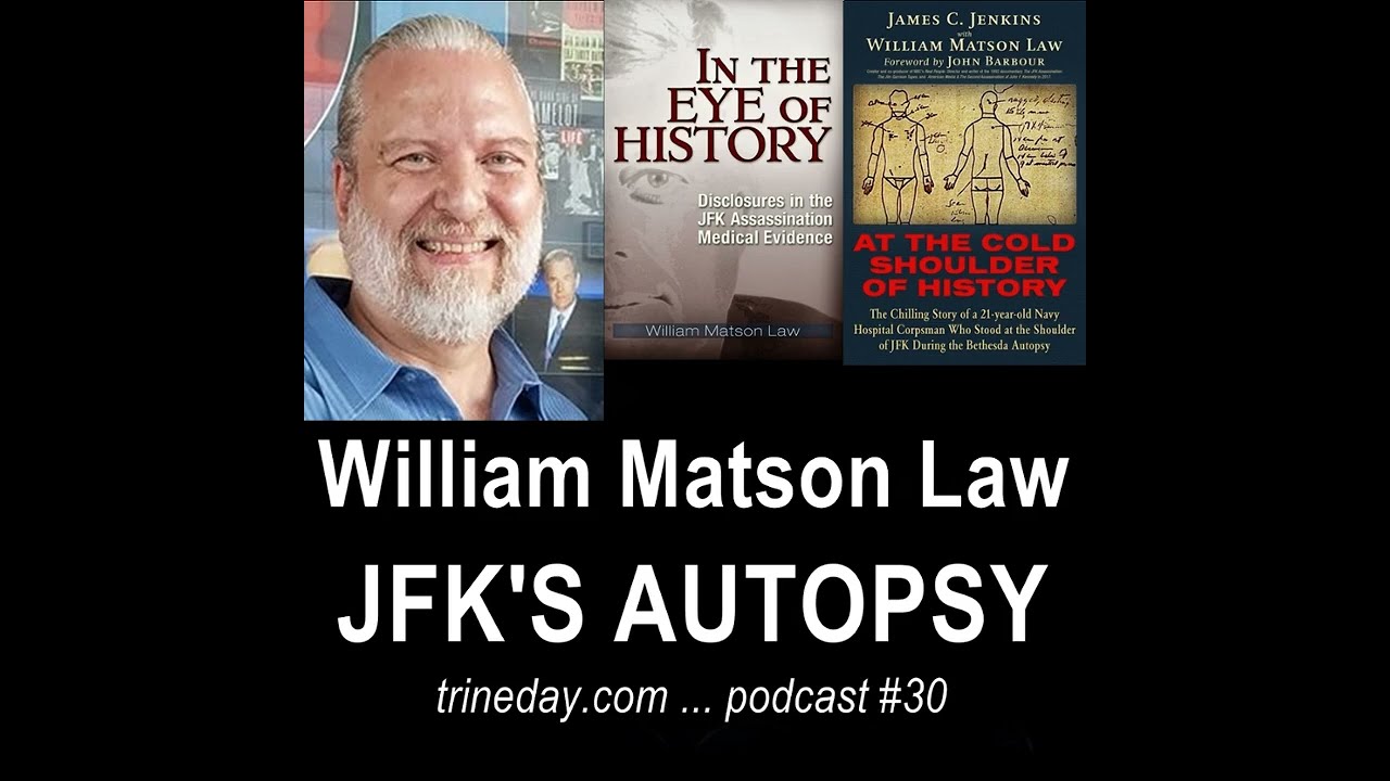 Episode 30. William Matson Law: JFK’s Autopsy