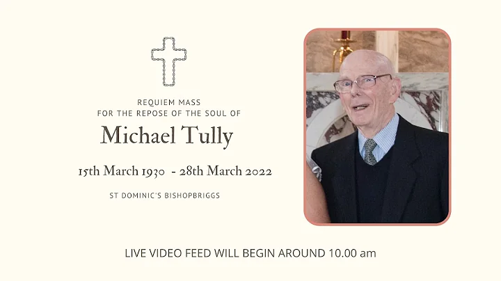 Requiem Mass  for the Repose of the Soul of Michae...