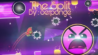 "The Split" 100% 1 coin By : Serponge [Insane 8 stars] | Geometry Dash 2.11
