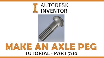 Inventor Model Train Tutorial - Axle Peg (Part 7/10)