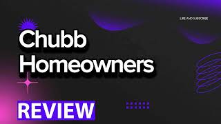 Chubb Homeowners Insurance review, pros and cons, legit, quote (update 2024)