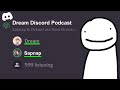 Dream Discord Podcast With Sapnap (05/16/2021)