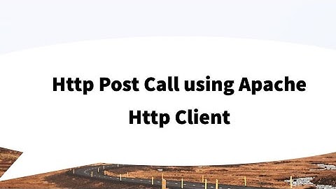 Post call using apache http client Part-4