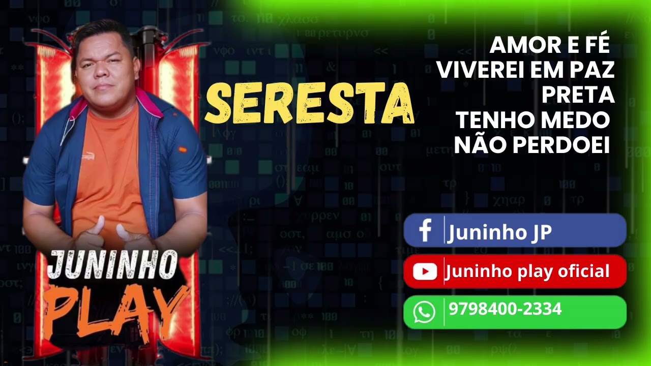 MELHOR SERESTA - JUNINHO PLAY 