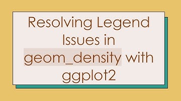 Resolving Legend Issues in geom_density with ggplot2