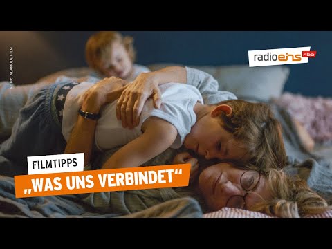 Was uns verbindet | Filmtipp der Woche