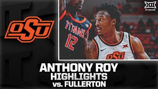 Anthony Roy Highlights vs. Cal State Fullerton