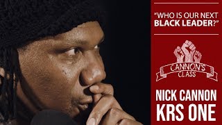 Class with KRS ONE [Who is our next black leader] | Nick Cannon