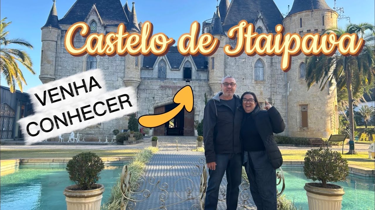 Um TOUR no CASTELO de ITAIPAVA  e as redondezas 