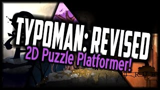 Typoman: Revised ✦ Indie 2D Puzzle Platformer!