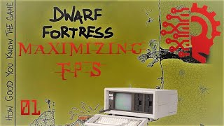 G_FPS + FPS Testing 🔅DWARF FORTRESS🔅