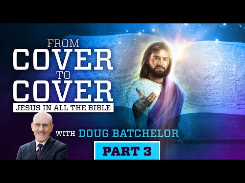 “Cover to Cover – Jesus in All the Bible” Seeing Jesus in Joseph | Part 3 | Doug Batchelor