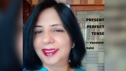 Present Perfect Tense byVandana Saini#grammar #tenses #competitiveexams #cbse