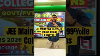 Best Engineering Colleges 🔥| 60-99%ile in JEE Mains 2026 #shorts