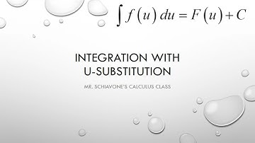 Calculus 4.5: U-Substitution