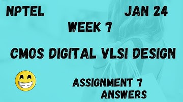 CMOS Digital VLSI Design  | Assignment 7 | NPTEL 2024