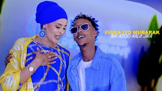 Farxiya Fiska Iyo Mubarak October 2026 Ma Adoo Kala Jira Hees Cusub