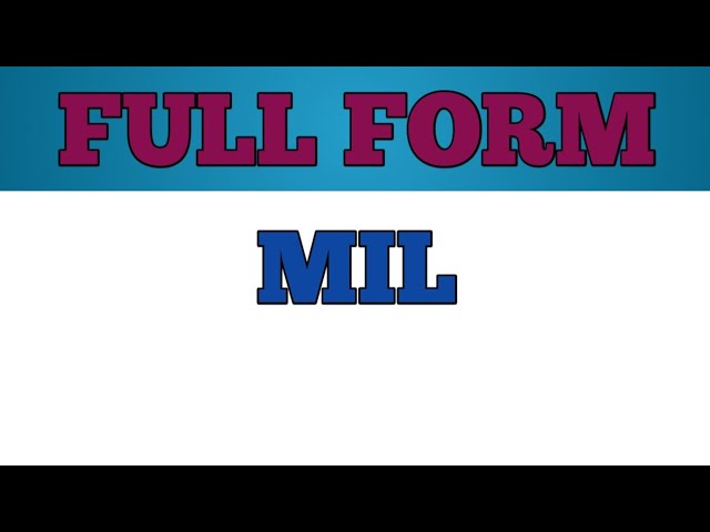 Full form of MIL
