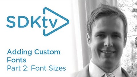 SDK TV: Adding Custom Fonts to MicroStrategy Web Part 2: Font Sizes