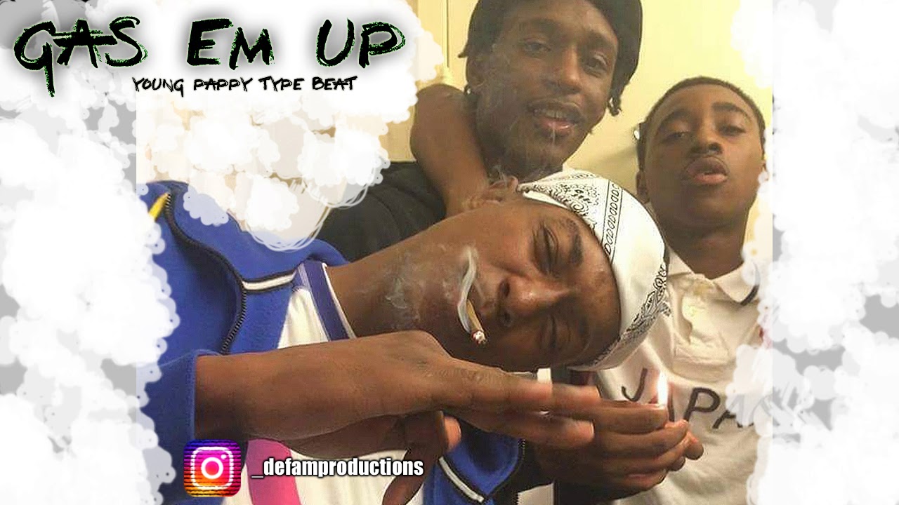 FREE YOUNG PAPPY TYPE BEAT 2020 x "GAS EM UP"