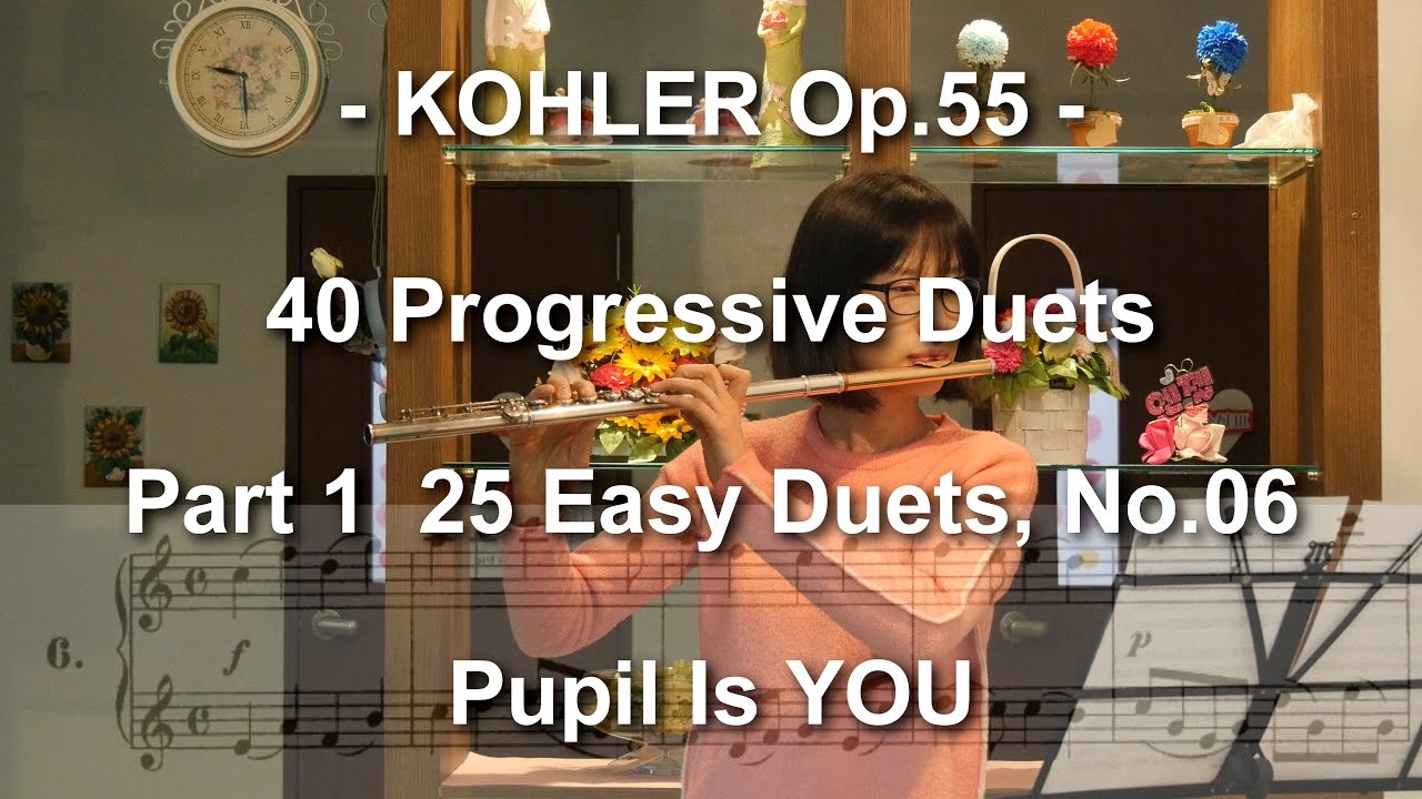 KOHLER Op.55 Part 1 No.06 Pupil is YOU Teacher is WANG Sung Ja 왕성자