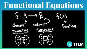 Functional Equations - To The Limit Maths