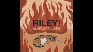 Video thumbnail of "RILEY! - Alexa Tell Me Everything is Gonna Be Alright"