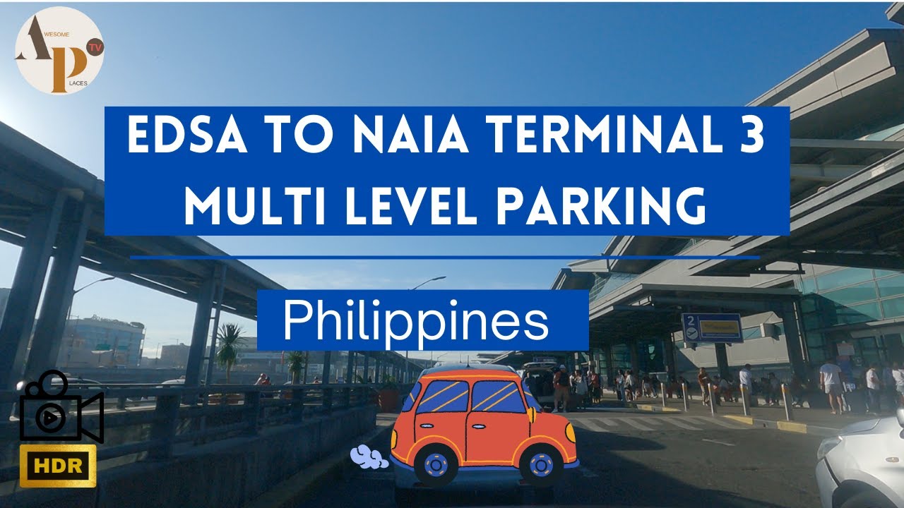 Edsa to NAIA Terminal 3 Multi Level Parking