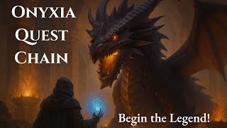Ready for Onyxia Full Questline Guide & Secrets Revealed!