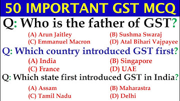 50 IMPORTANT GST MCQ || Goods and Services Tax MCQ || GST Quiz