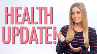 Health Update!