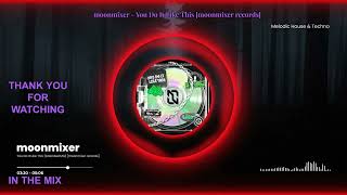 moonmixer - You Do It Like This [moonmixer records]