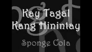 Kay Tagal Kitang Hinintay - Sponge Cola (with lyrics)