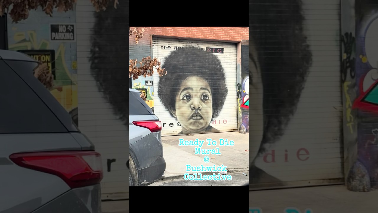 Ready To Die Notorious B.I.G.Biggie Mural @ The Bushwick Collective