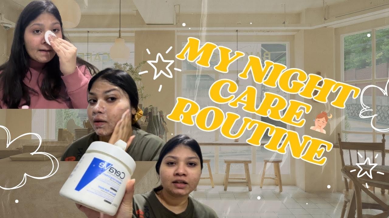 Night care, some chitchat, and a little self-love before bed Blog| Day5 ✨