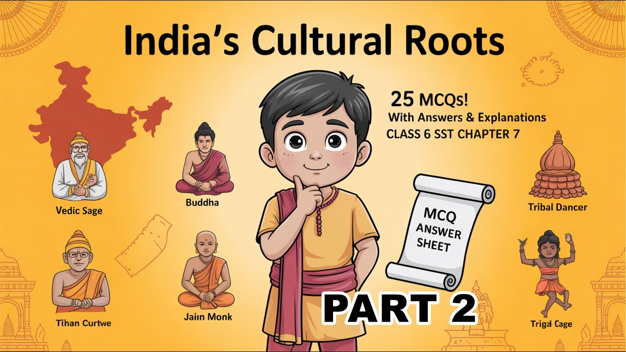 Cultural Roots Assignment India's Cultural Roots - MCQ Part 2 | Class 6 Social Science Chapter 7 ...